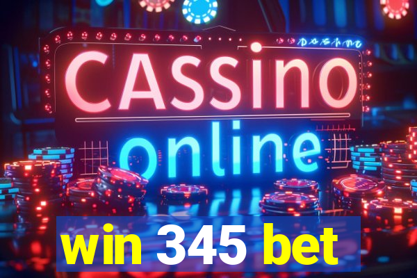 win 345 bet